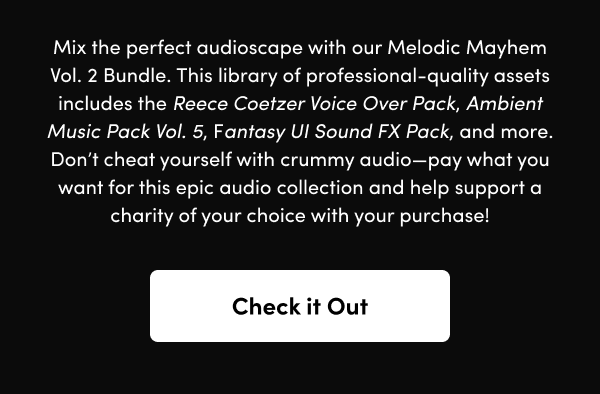 Don’t cheat yourself with crummy audio—pay what you want for this epic audio collection and help support a charity of your choice with your purchase!