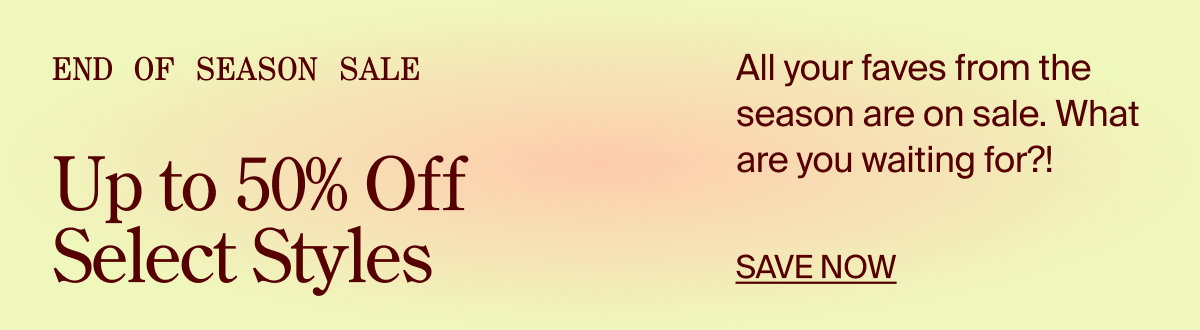 Up to 50% off Select Styles