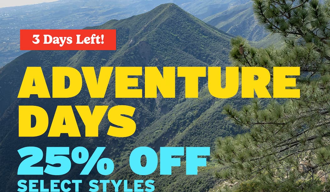 Adventure Days 25% Off Select Styles