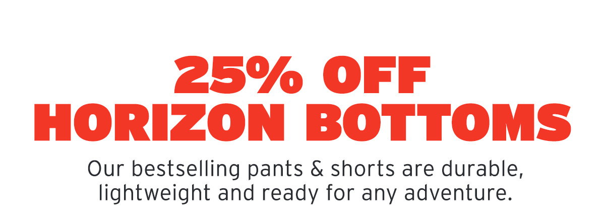 25% Off Horizon Bottoms