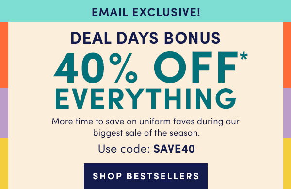 40% off EVERYTHING