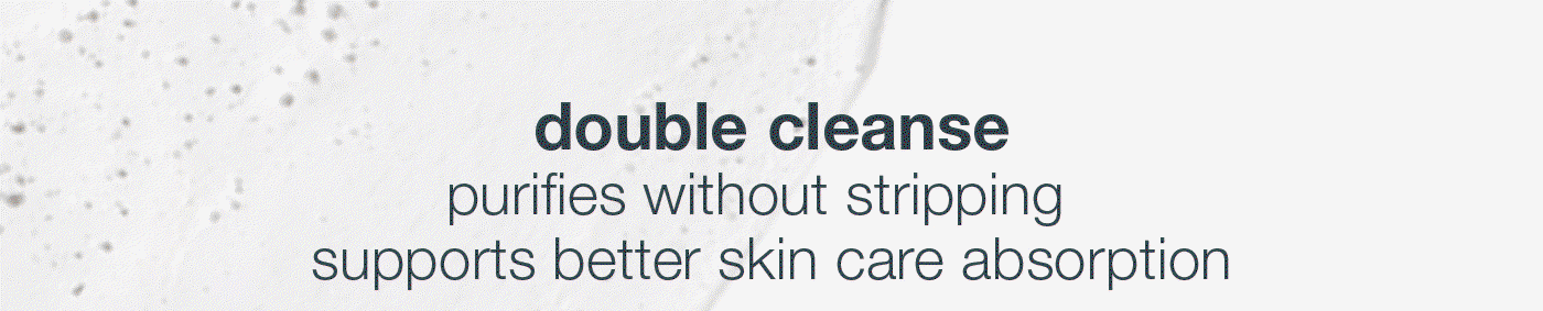 double cleanse purifies without stripping support better skin care absorption