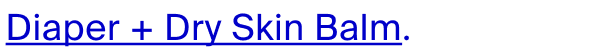 Diaper + Dry Skin Balm