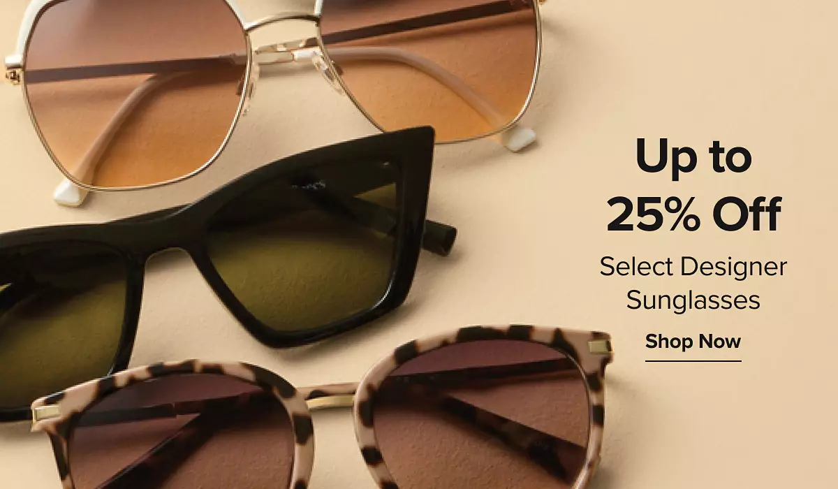 Two pairs of sunglasses. Up to 25% off select designer sunglasses. Shop now.