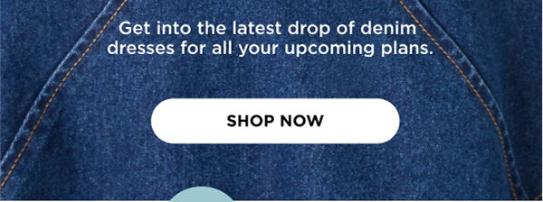 Dressed Denim. Shop now
