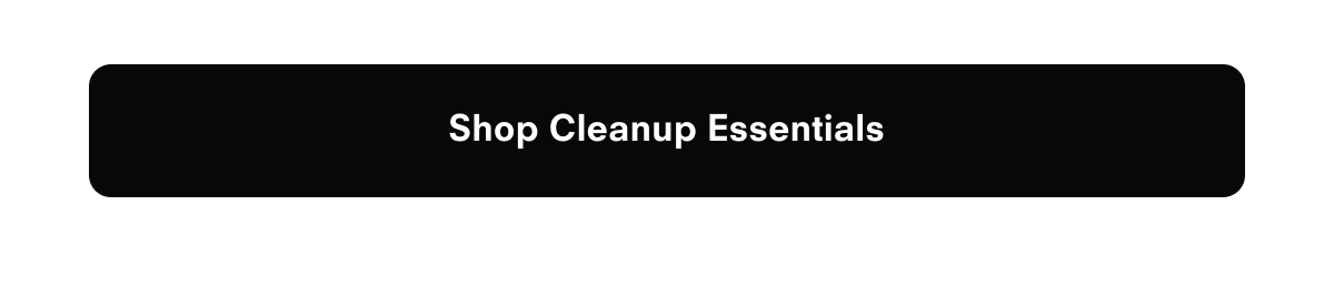 Shop Cleanups Essentials
