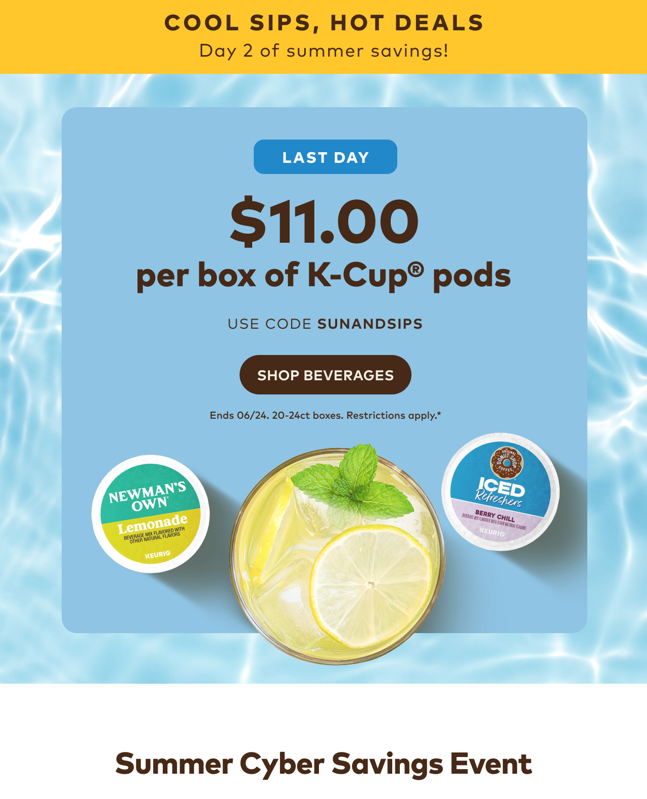 $11 per box of K-Cup® pods with code SUNANDSIPS