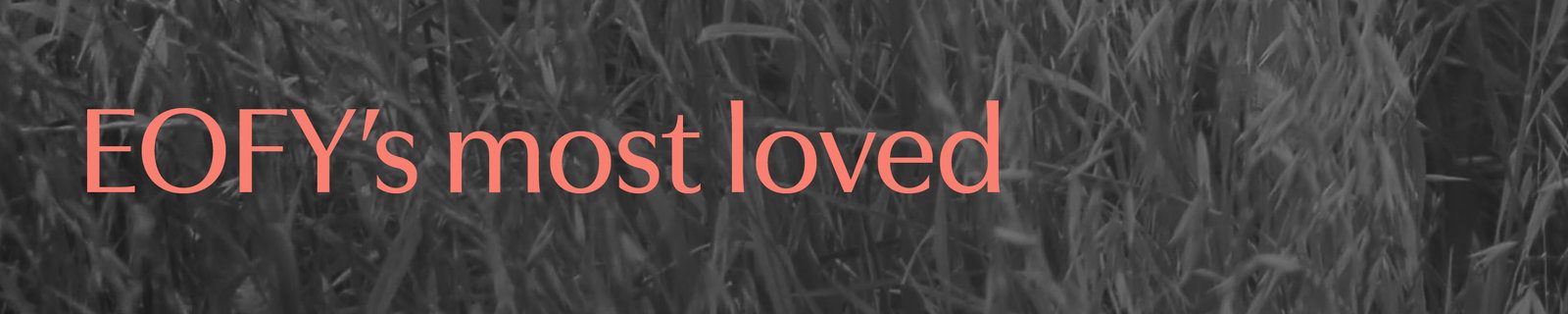 EOFY’s most loved. Shop all Sale