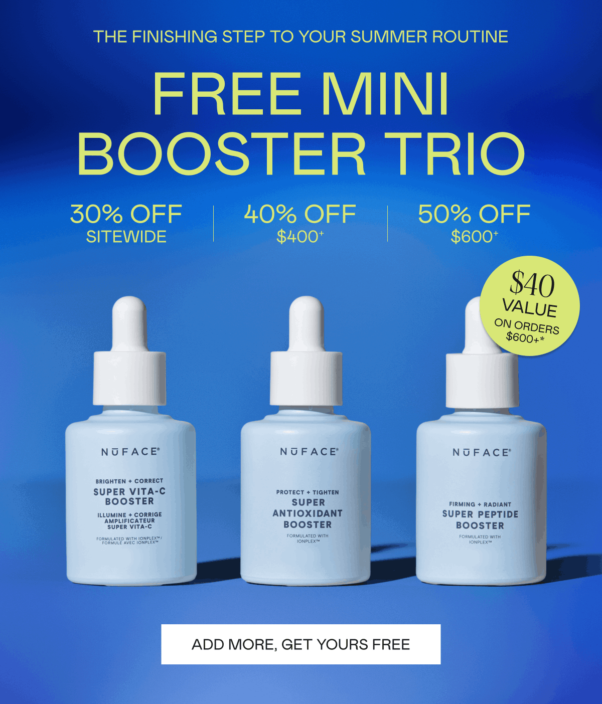 The Finishing Step to Your Summer Routine! Free Mini Booster Trio on Orders $600+ ($40 value). Click here to add more and get yours free!
