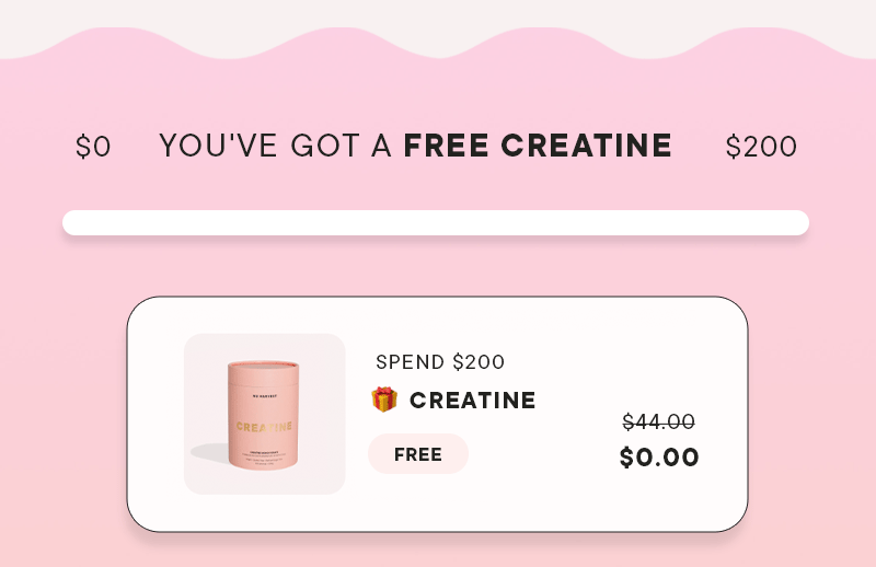 Spend $200 & get a FREE Creatine.