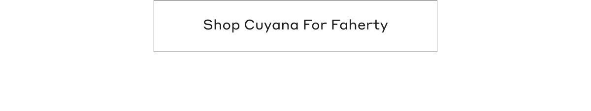 Shop Cuyana For Faherty