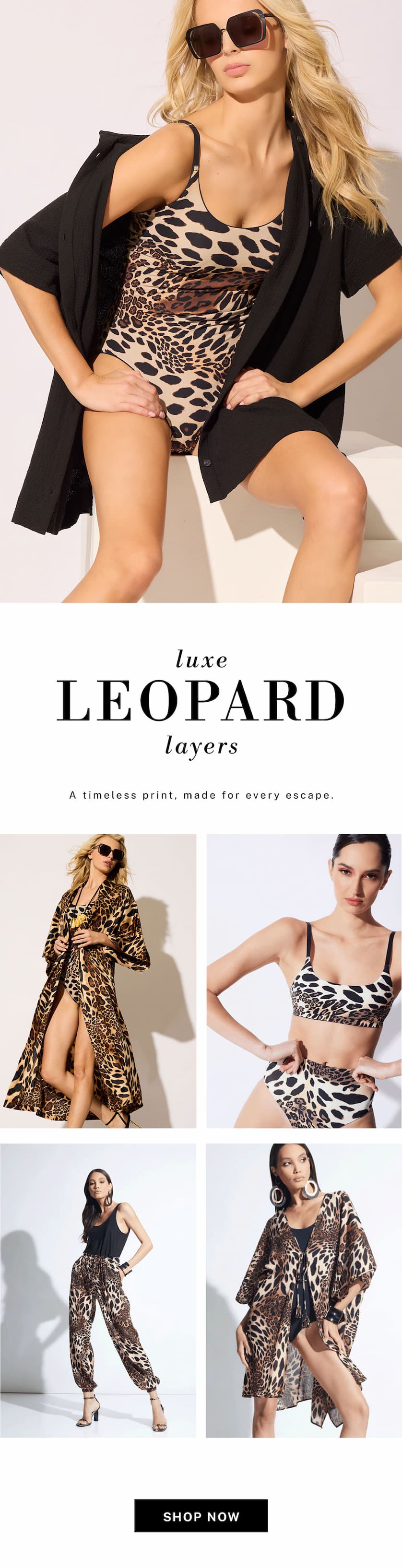 A timeless print, made for every escape.