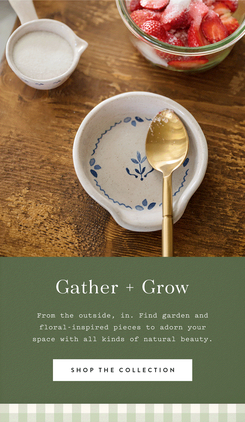 Gather + Grow Collection