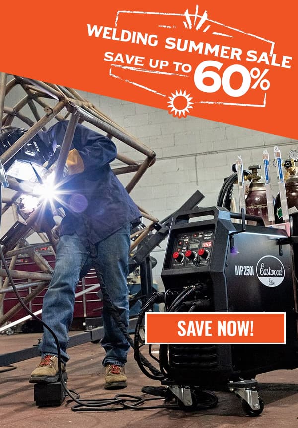 Welder using an Eastwood MP250i during the Summer Sale—save up to 60%.
