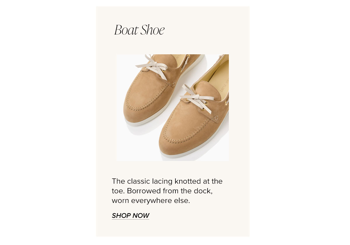 Boat Shoe: The classic lacing knotted at the toe. Borrowed from the dock, worn everywhere else.
