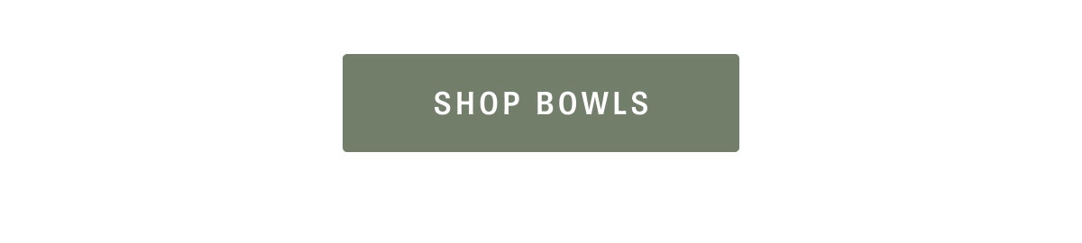 Shop Bowls