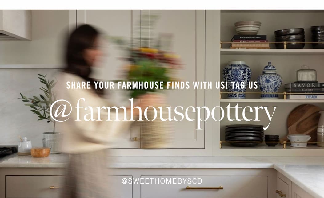 Tag us @farmhousepottery