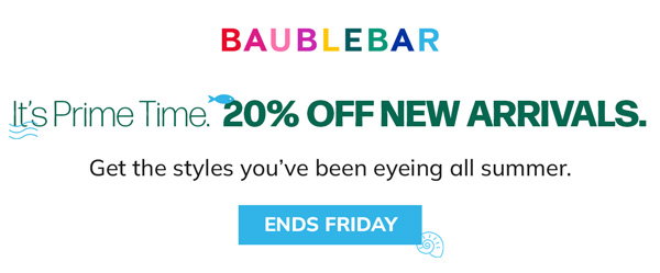 20% Off New Arrivals, Ends Friday