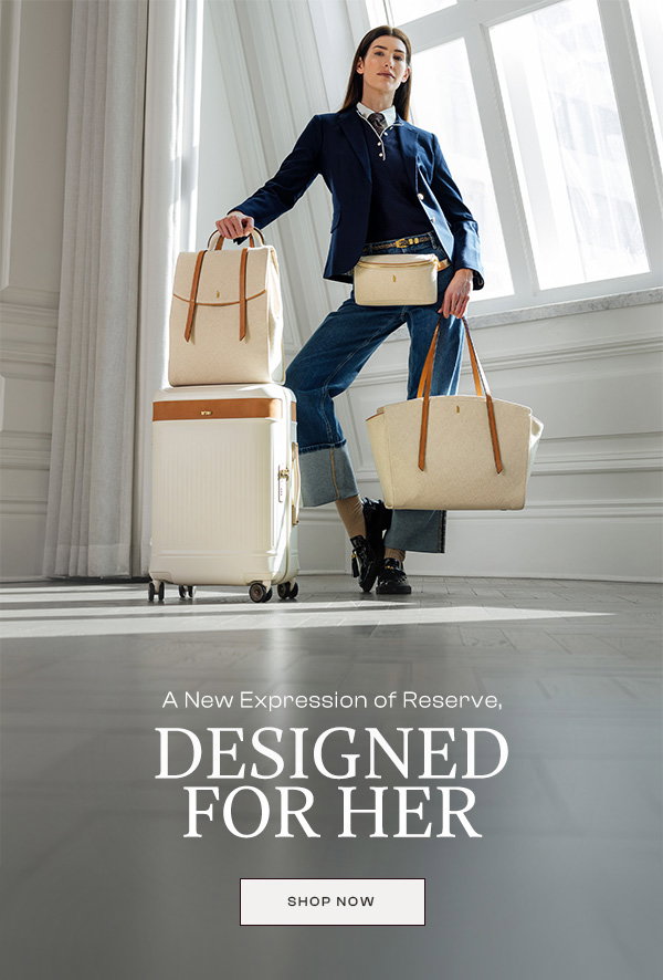 A new expression of reserve, designed for her. Shop Now