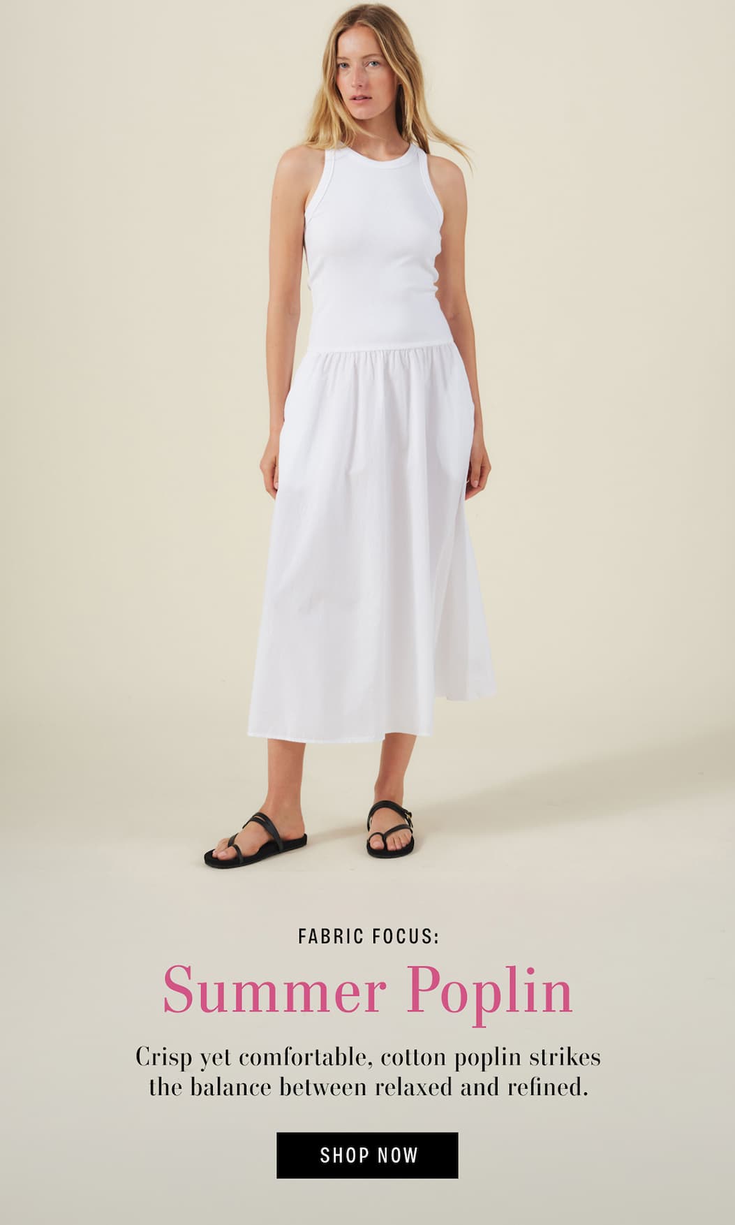 Image shows a model wearing the Romilly Top in White. Text reads: Fabric Focus: Summer Poplin.  Crisp yet comfortable, cotton poplin strikes the balance between relaxed and refined.