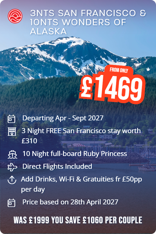 3nts San Francisco & 10nts Wonders of Alaska – Smart Holiday promotional image. From £1,469 Includes: Departing Apr - Sept 2027, 3 Night FREE San Francisco stay worth £310, 10 Night full-board Ruby Princess, Direct Flights Included, Add Drinks, Wi-Fi & Gratuities fr £50pp per day, Price based on 28th April 2027. WAS £1999 YOU SAVE £1060 PER COUPLE