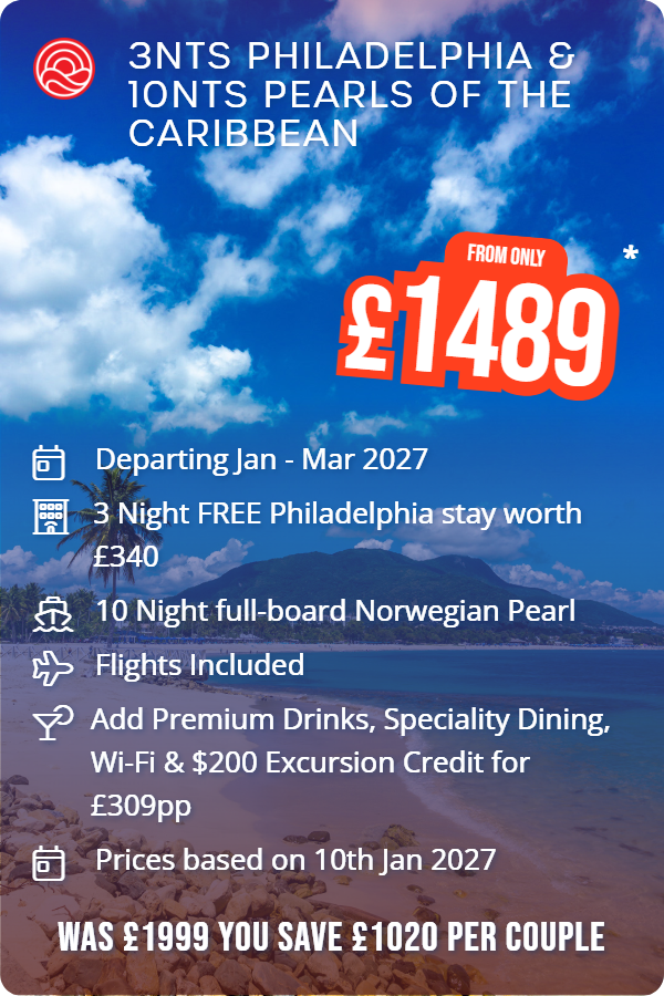 3nts Philadelphia & 10nts Pearls of the Caribbean – Smart Holiday promotional image. From £1,489 Includes: Departing Jan - Mar 2027, 3 Night FREE Philadelphia stay worth £340, 10 Night full-board Norwegian Pearl, Flights Included, Add Premium Drinks, Speciality Dining, Wi-Fi & $200 Excursion Credit for £309pp, Prices based on 10th Jan 2027. WAS £1999 YOU SAVE £1020 PER COUPLE