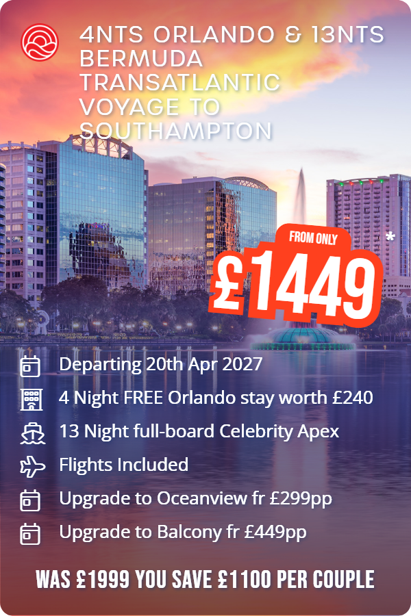 4nts Orlando & 13nts Bermuda Transatlantic Voyage to Southampton – Smart Holiday promotional image. From £1,449 Includes: Departing 20th Apr 2027, 4 Night FREE Orlando stay worth £240, 13 Night full-board Celebrity Apex, Flights Included, Upgrade to Oceanview fr £299pp, Upgrade to Balcony fr £449pp. WAS £1999 YOU SAVE £1100 PER COUPLE