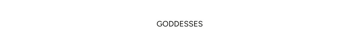 Goddesses
