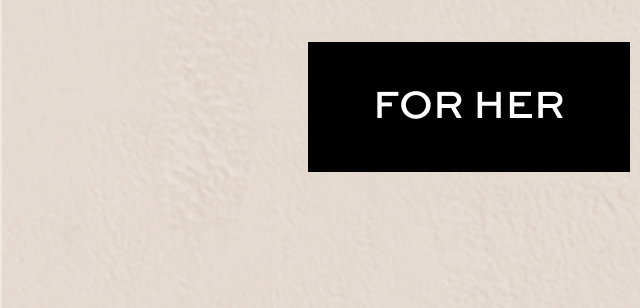 For Her