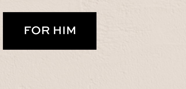 For Him