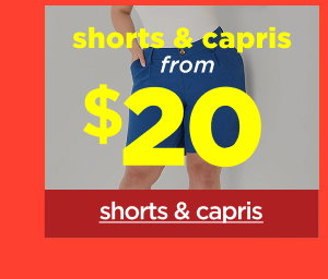 $20+ Shorts & Capris