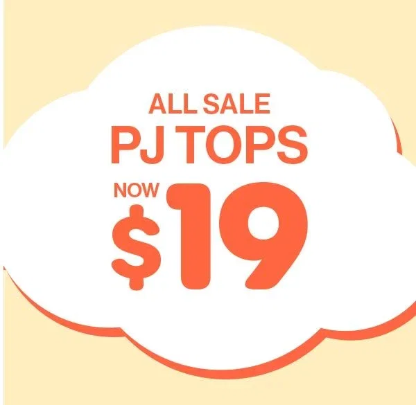All Sale PJ Tops Now $19