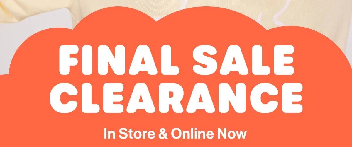 Final Sale Clearance. In Store & Online Now.