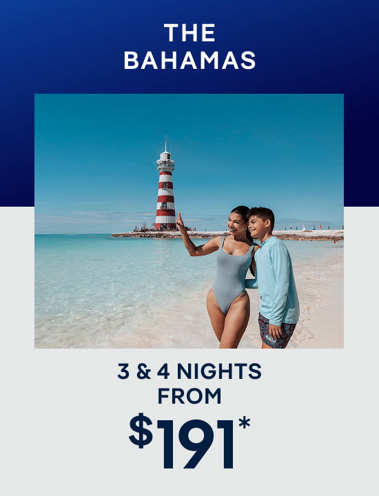 The Bahamas – 3 & 4 Nights – Click to View Cruises & Book Now