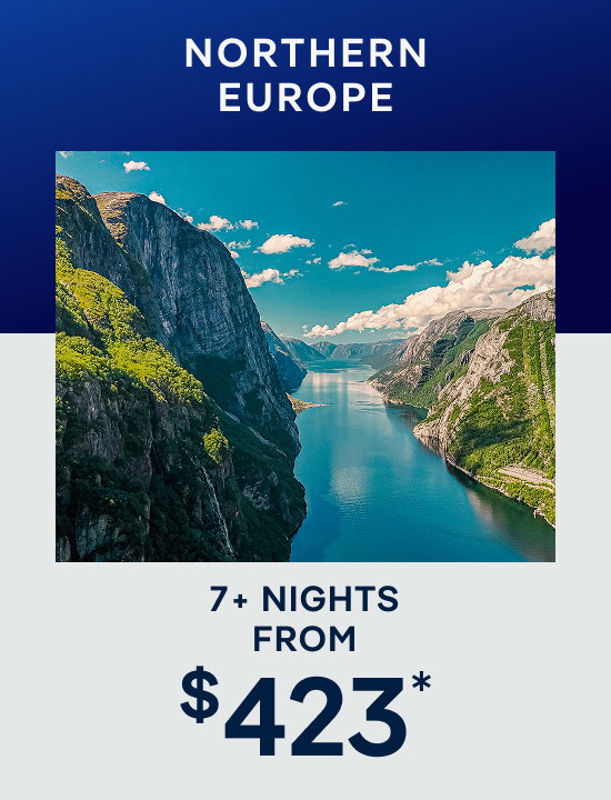 Northern Europe – 7+ Nights – Click to View Cruises & Book Now