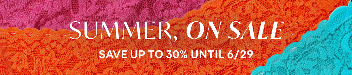 Summer, on sale - save up to 30% until 6/29