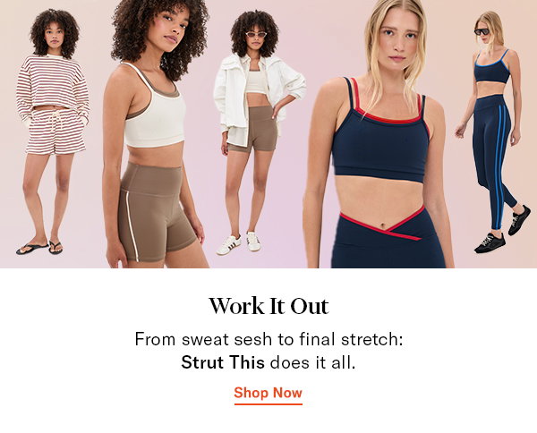 Strut This: Work it Out, from sweat sesh to final stretch
