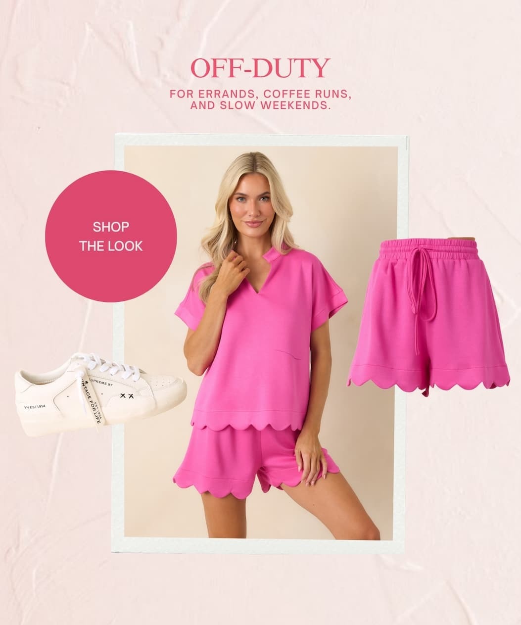 'Off Duty. For errands, coffee runs and slow weekends. Shop the Look.' Model wearing a pink top with matching shorts.