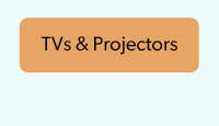 TVs and Projectors