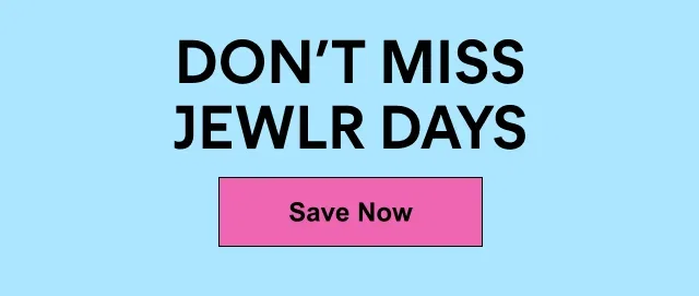 Don't Miss Jewlr Days
