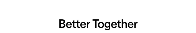 Better Together