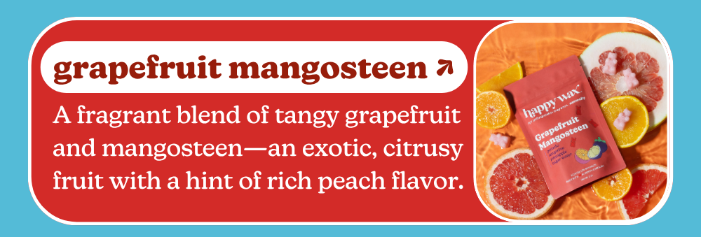 grapefruit mangosteen: A fragrant blend of tangy grapefruit and mangosteen—an exotic, citrusy fruit with a hint of rich peach flavor.
