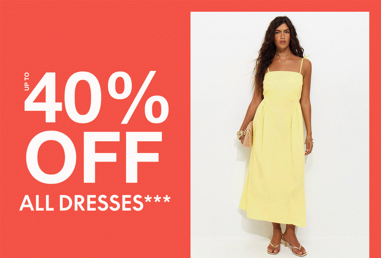 Up to 40% off dresses, tops, and more*