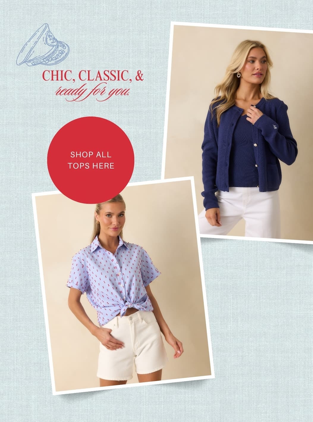 Chic, classic, and ready for you. Shop All Tops Here.