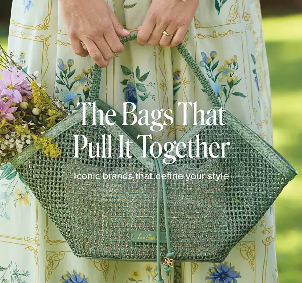 The bags that pull it together. Iconic brands that define your style.