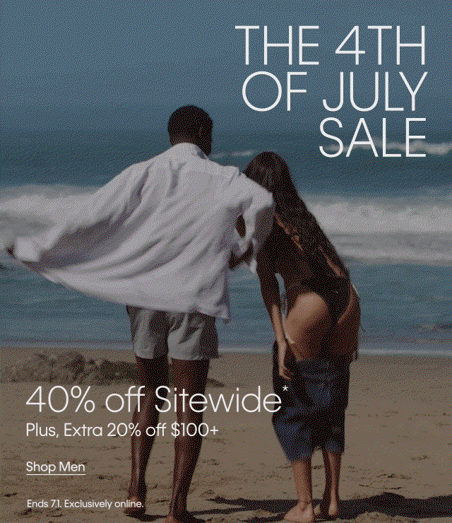 The 4th Of July Sale. 40% off Sitewide*. Plus, Extra 20% off $100+.