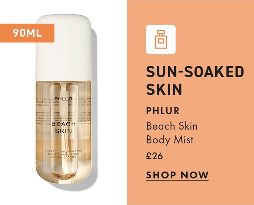 Sun-Soaked Skin phlur
Beach Skin Body Mist
£26
shop now