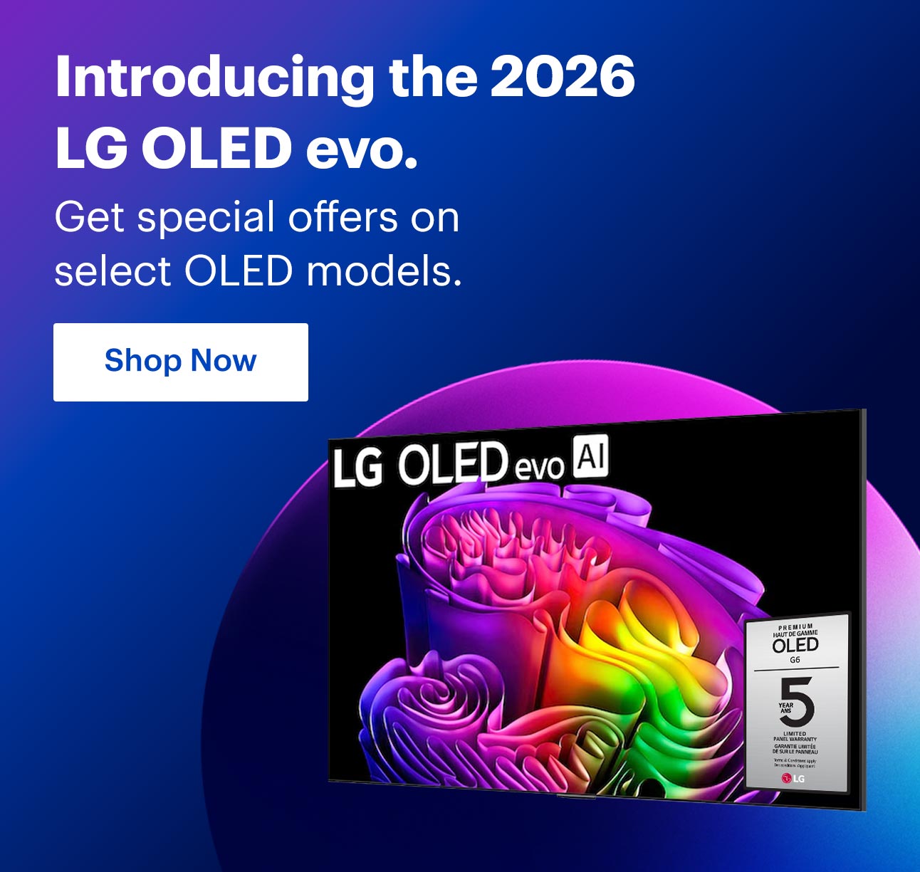 Introducing the 2026 LG OLED evo. Get special offers on the selected OLED models. Shop now