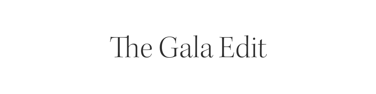 The Gala Edit 