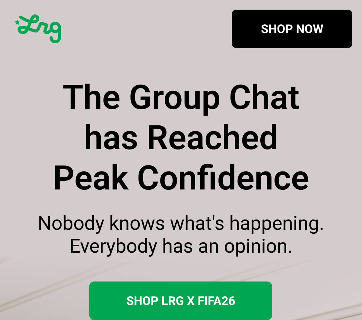The Group Chat has Reached Peak Confidence | SHOP LRG x FIFA26